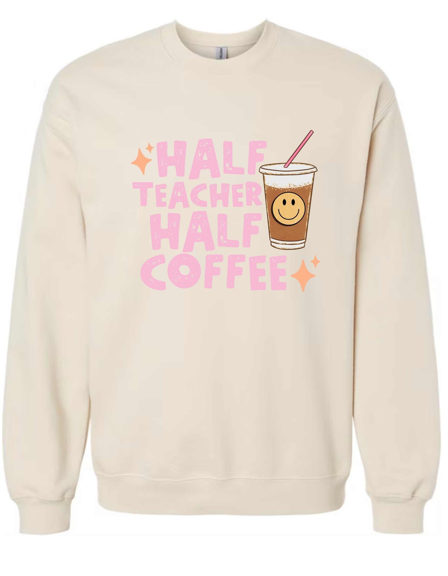 Half Teacher, Half Coffee Crewneck